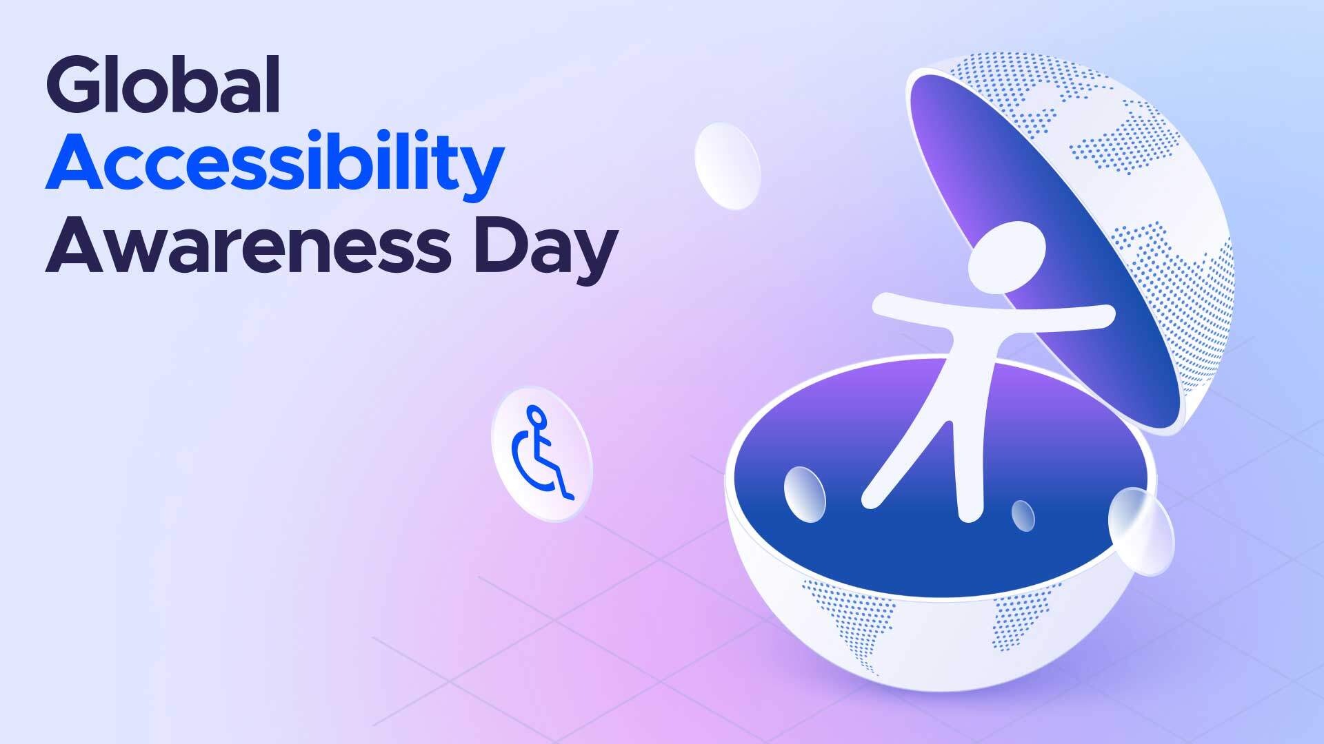 Global Accessibility Awareness Day: cos’è la Giornata Mondiale di Sensibilizzazione sull'Accessibilità