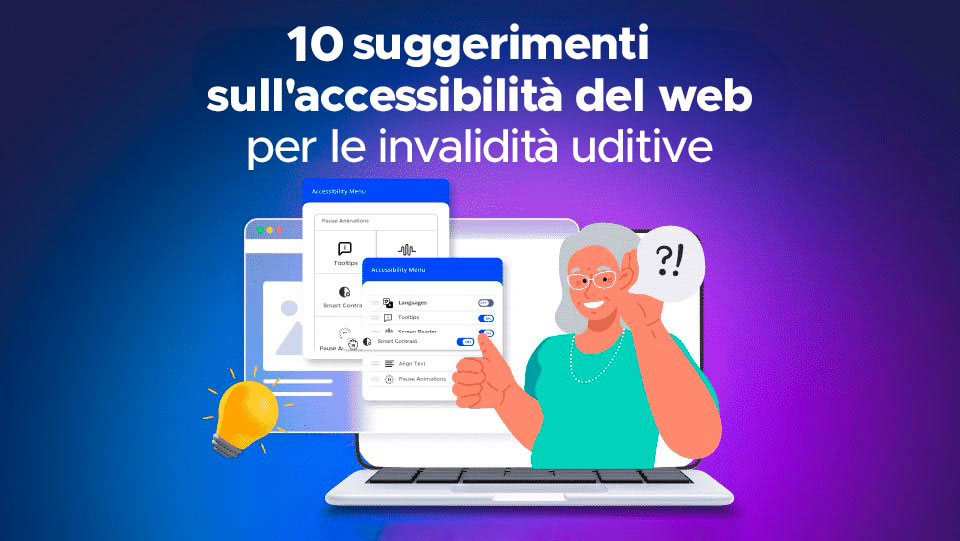 10 suggerimenti sull'accessibilità del web per utenti con disabilità uditive
